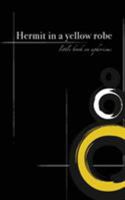 Hermit in a yellow robe: little book on aphorisms 0692946950 Book Cover