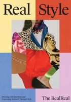 Real Style: Dressing with Intention & Expressing Yourself Through Style 1419790749 Book Cover