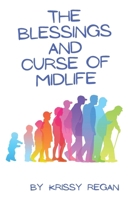 The Blessings and Curse of Midlife 0648934896 Book Cover