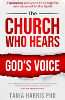 The Church Who Hears God's Voice: Equipping Everyone to Recognise and Respond to the Spirit 1788932463 Book Cover