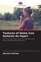 Textures of Home (Les textures du foyer) (French Edition) 6209313469 Book Cover