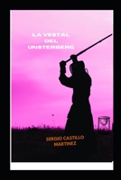 La vestal del Untersberg B0CFWXMFZM Book Cover