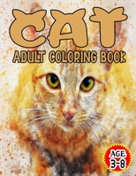 Cat Adult Coloring Book: Cats Cool Coloring Book For Age 3-7-For Boys and Girls B08K41YDH4 Book Cover