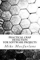 Practical Crap Detection for Software Projects 1493520024 Book Cover