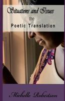 Situations and Issues: Poetic Translation 1515376583 Book Cover