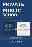 Private vs Public School in Australia: A Parent's Honest Guide to Making the Right Choice B0H6335JFR Book Cover