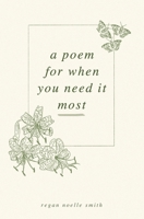 A Poem for When You Need It Most 1737643340 Book Cover