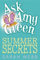Amy Green Teen Agony Queen: Summer Secrets 0763657050 Book Cover