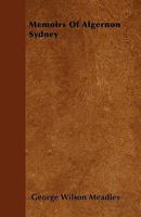 Memoirs of Algernon Sydney 1377468704 Book Cover