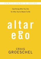 Altar Ego Study Guide by Craig Groeschel 0310333830 Book Cover