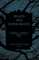 Beasts and Super-Beasts 150571124X Book Cover