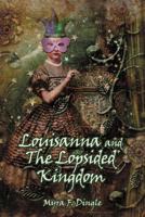 Louisanna and the Lopsided Kingdom 1449752160 Book Cover