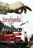 Encyclopedia of Addictions: Volume 2, O-Z 0313347417 Book Cover