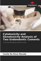 Cytotoxicity and Genotoxicity Analysis of Two Endondontic Cements 6207756711 Book Cover