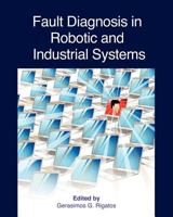 Fault Diagnosis in Robotic and Industrial Systems 1461098742 Book Cover