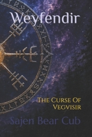 Weyfendir: The Curse Of Vegvisir B0H7QK3KH8 Book Cover
