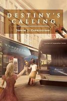 Destiny's Calling 1462852106 Book Cover