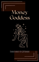 Money Goddess - Finanzplaner für Göttinnen: Budgetplaner, Haushaltsbuch, Kassenbuch, Einnahmen, Ausgaben, Finanzen Frauen - undatiert für 1 Jahr 3756293904 Book Cover