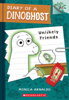 Unlikely Friends: A Branches Book (Diary of a Dinoghost #1) B0FTKP3NKG Book Cover