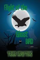 Flight of the Ghost Bird 1514827131 Book Cover