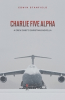 Charlie Five Alpha 1088095011 Book Cover