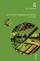 Writing for Broadcast Journalists 0415581680 Book Cover