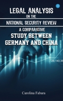 Legal analysis on the national security review: A comparative study between Germany and China 9357412328 Book Cover