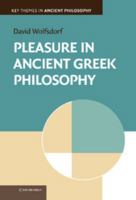 Pleasure in Ancient Greek Philosophy 0521149754 Book Cover