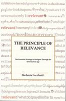 Principle of Relevance: The Essential Strategy to Navigate Through the Information Age 9889975823 Book Cover