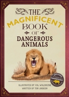 The Magnificent Book of Dangerous Animals 1681888696 Book Cover