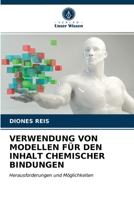 Verwendung Von Modellen Für Den Inhalt Chemischer Bindungen 620272370X Book Cover