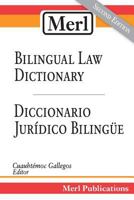 Merl Bilingual Law Dictionary - Diccionario Juridico Bilingue: Second Edition 1886347077 Book Cover