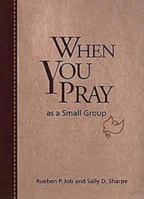 When You Pray as a Small Group 1426709005 Book Cover