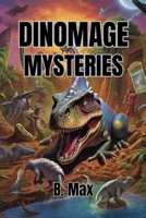 DINOMAGE MYSTERIES B0CNH56TTR Book Cover
