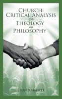 Church: Critical Analysis of its Theology and Philosophy 152466426X Book Cover