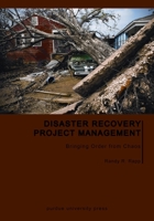 Disaster Recovery Project Management: Bringing Order from Chaos 1557537771 Book Cover