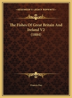 The Fishes of Great Britain and Ireland V2 1167249208 Book Cover