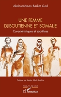 Une femme djiboutienne et somalie: Caractéristiques et sacrifices (Points de Vue) (French Edition) 2336550288 Book Cover