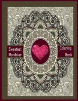 Sweetest Mandalas Coloring book (for beginner ): Sweetest Mandalas Coloring book for beginner or kids 198395621X Book Cover