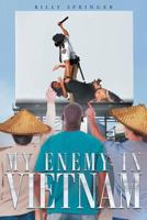 My Enemy in Vietnam 1683480740 Book Cover