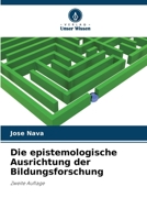 Die epistemologische Ausrichtung der Bildungsforschung (German Edition) 620249624X Book Cover