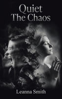 Quiet The Chaos 1489753419 Book Cover