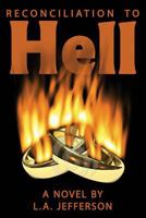Reconciliation to Hell 1540756688 Book Cover