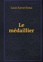 Le Medaillier 5518990383 Book Cover