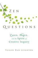 Zen Questions: Zazen, Dogen, and the Spirit of Creative Inquiry 0861716450 Book Cover