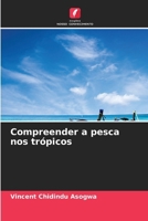 Compreender a pesca nos trópicos (Portuguese Edition) 6203919950 Book Cover