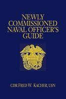 Newly Commissioned Naval Officer's Guide 1682473651 Book Cover