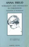 Normality and Pathology in Childhood: Assessments of Development 1965 (Writings of Anna Freud, Vol 6) 0823668754 Book Cover