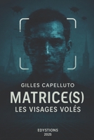 Matrice(s): Les visages volés (French Edition) B0FHWJX5HN Book Cover