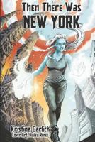 Then There Was New York 1797069950 Book Cover